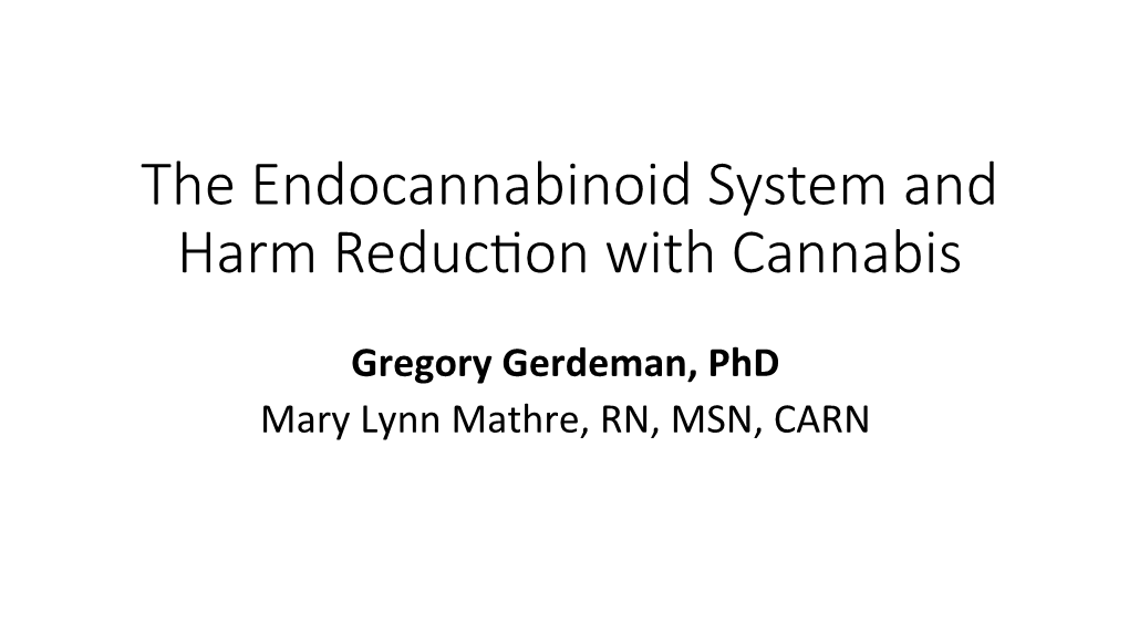 The Endocannabinoid System and Harm Reduc on with Cannabis