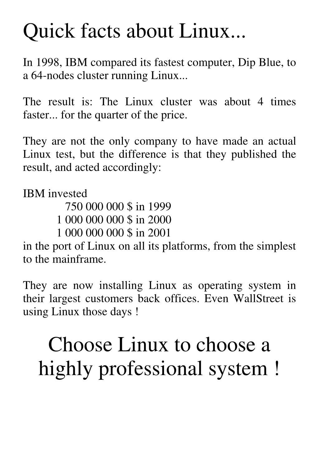Quick Facts About Linux... Choose Linux to Choose A