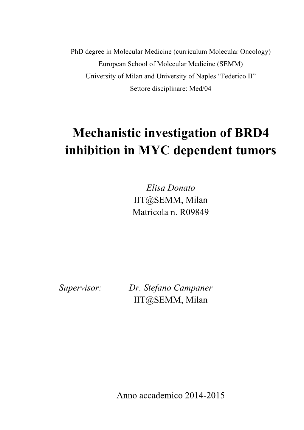 Mechanistic Investigation of BRD4 Inhibition in MYC Dependent Tumors