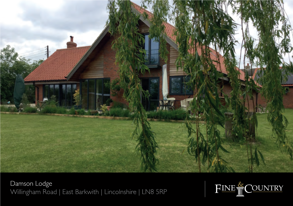 Damson Lodge Willingham Road | East Barkwith | Lincolnshire | LN8 5RP