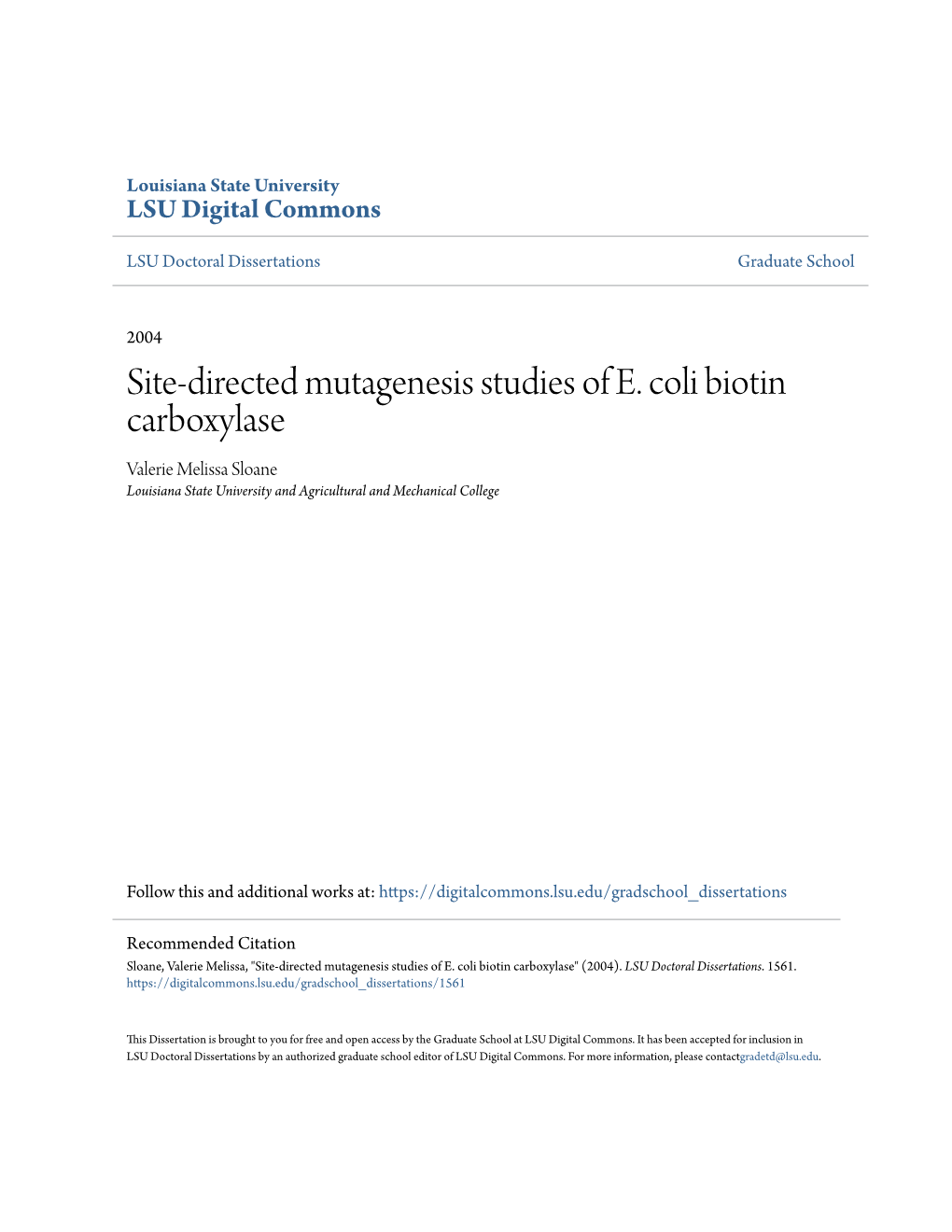 Site-Directed Mutagenesis Studies of E. Coli Biotin Carboxylase Valerie Melissa Sloane Louisiana State University and Agricultural and Mechanical College