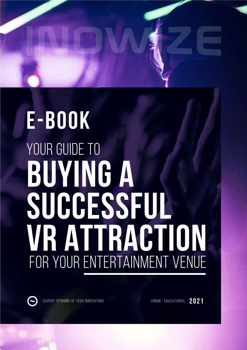 E-Book Your Guide to Buying a Successful VR Attraction for Your Entertainment Venue