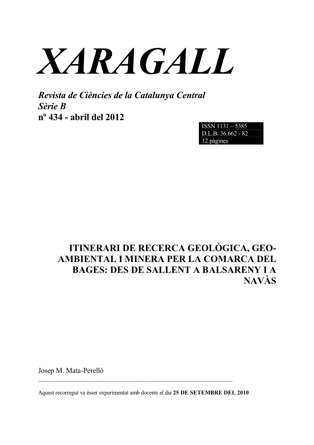 Recorregut De Recerca Geològica I Mineralògica Per La Comarca Del Bages: Des D´Artés a Cabrianes I a Sallent