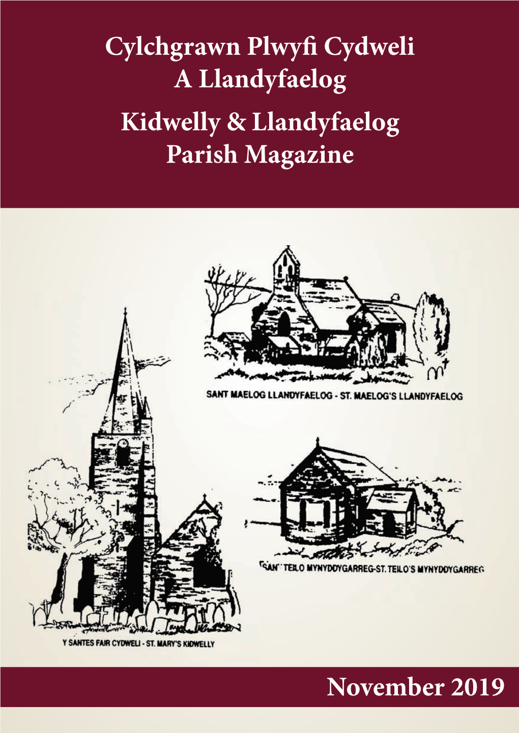 Cylchgrawn Plwyfi Cydweli a Llandyfaelog Kidwelly & Llandyfaelog Parish Magazine