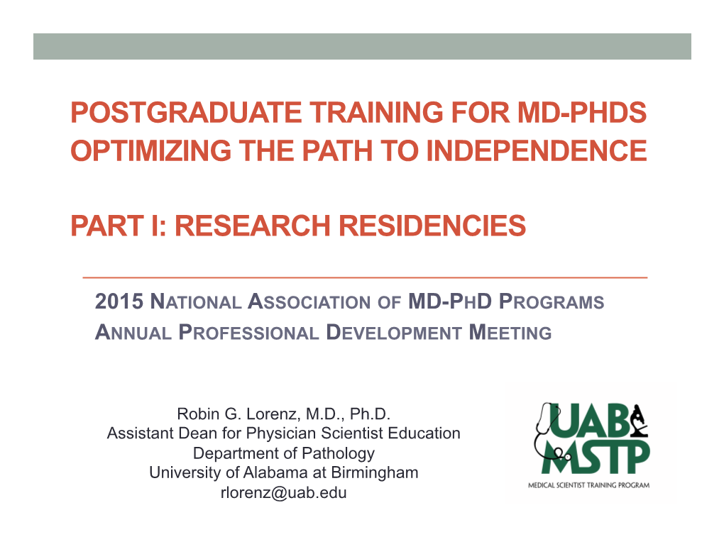 Postgraduate Training for Md-Phds Optimizing the Path to Independence Part I: Research Residencies