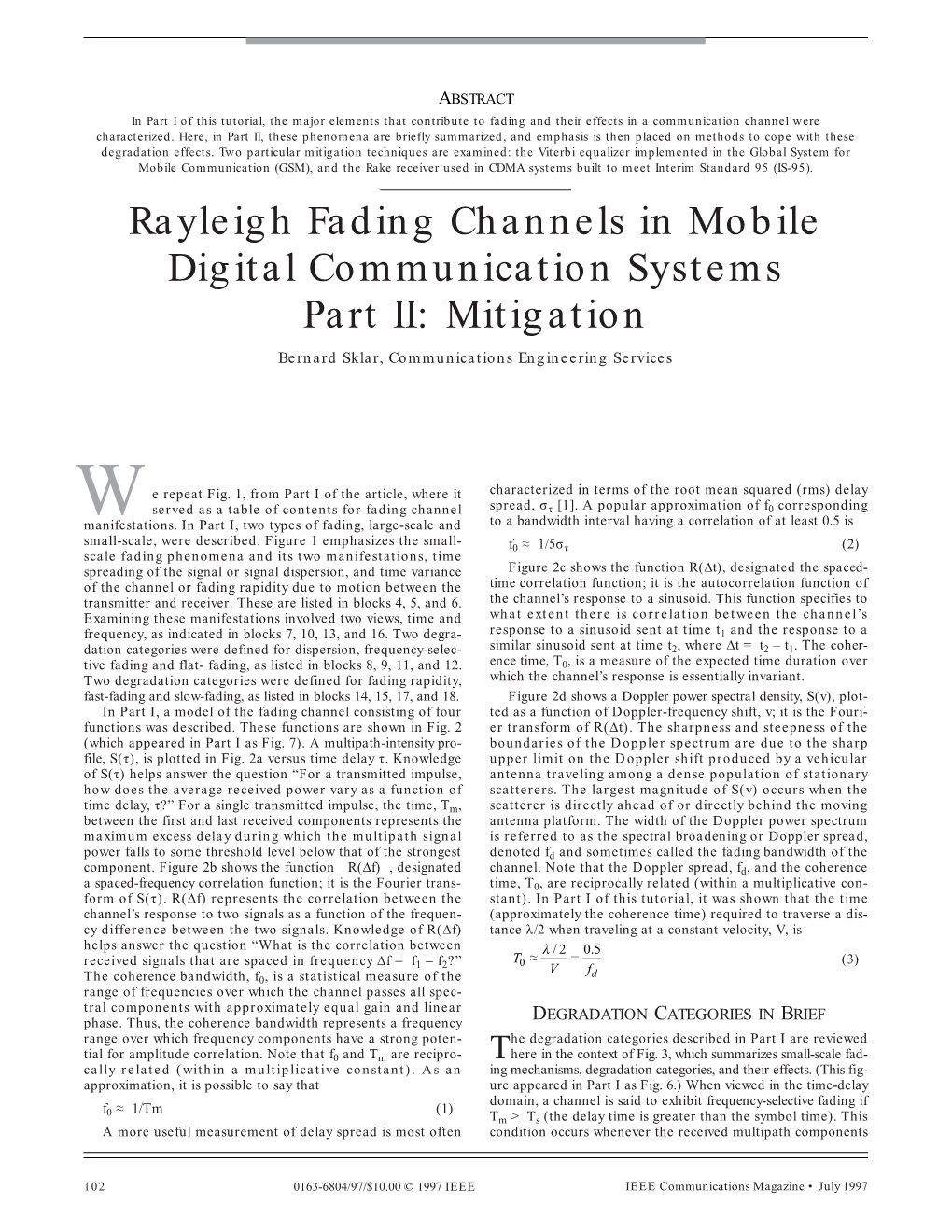 Rayleigh Fading Channels in Mobile Digital Communication Systems Part II: Mitigation Bernard Sklar, Communications Engineering Services