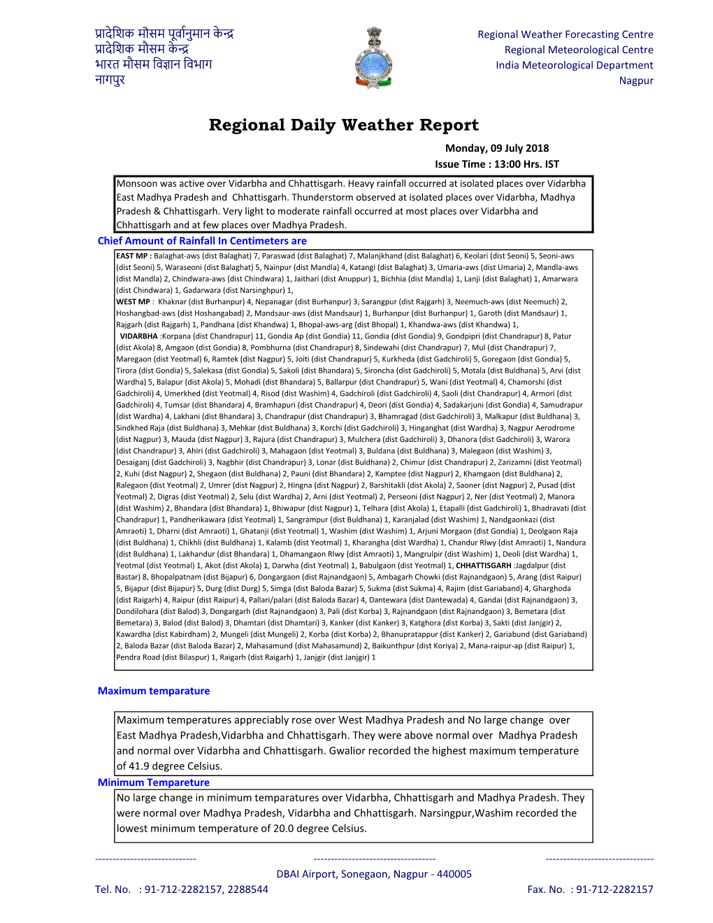 Regional Daily Weather Report Monday, 09 July 2018 Issue Time : 13:00 Hrs