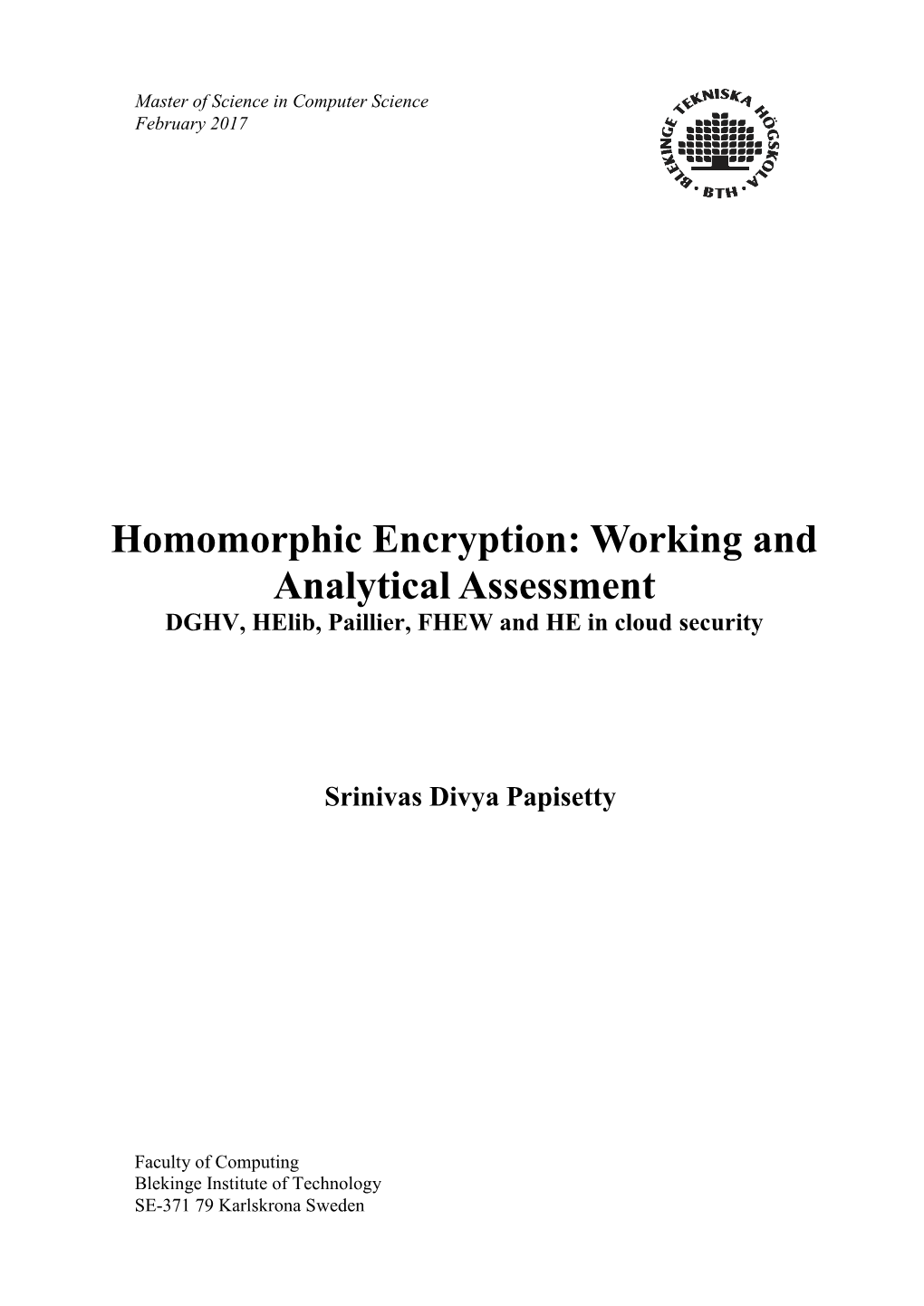 Homomorphic Encryption: Working and Analytical Assessment DGHV, Helib, Paillier, FHEW and HE in Cloud Security