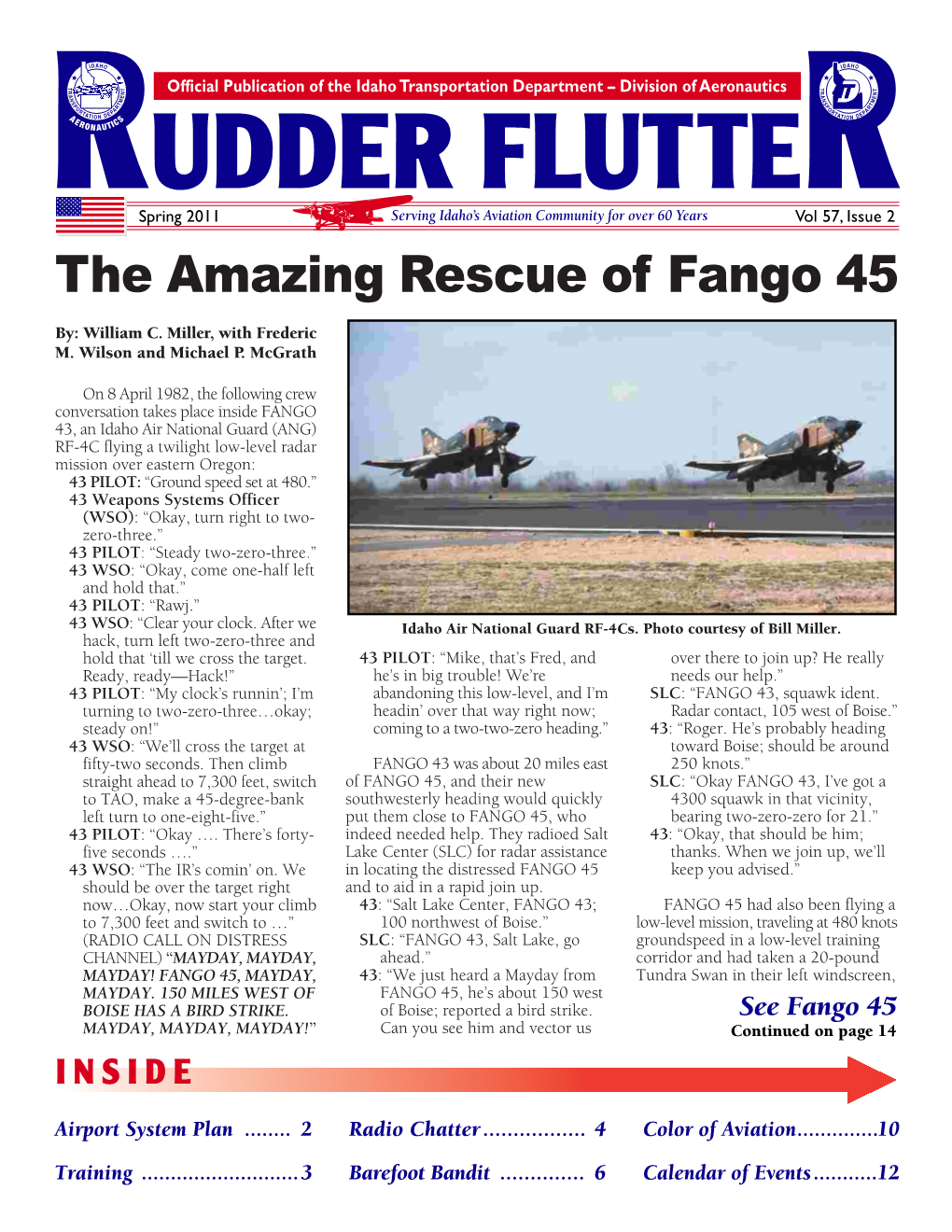 Spring 2011 Serving Idaho’S Aviation Community for Over 60 Years Vol 57, Issue 2 the Amazing Rescue of Fango 45