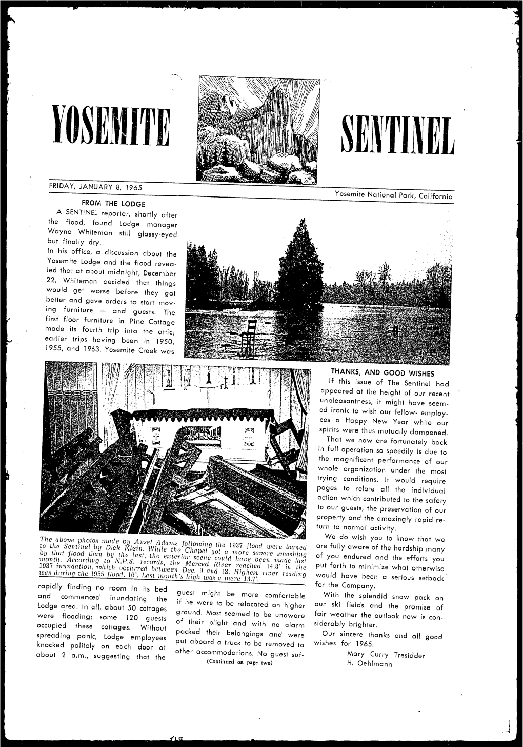 FRIDAY, JANUARY 8, 1965 Yosemite National Park, California from the LODGE a SENTINEL Reporler, Shortly After the Flood, Found Lo