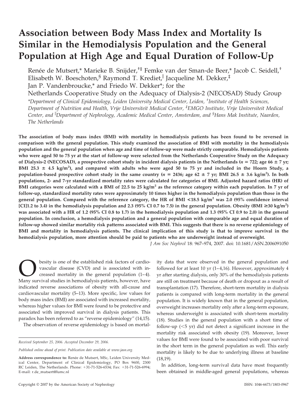 Association Between Body Mass Index and Mortality Is Similar in the Hemodialysis Population and the General Population at High Age and Equal Duration of Follow-Up