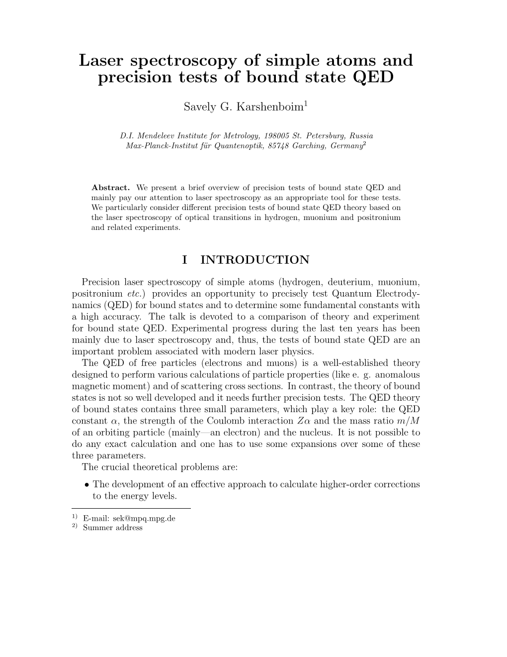 Laser Spectroscopy of Simple Atoms and Precision Tests of Bound State QED