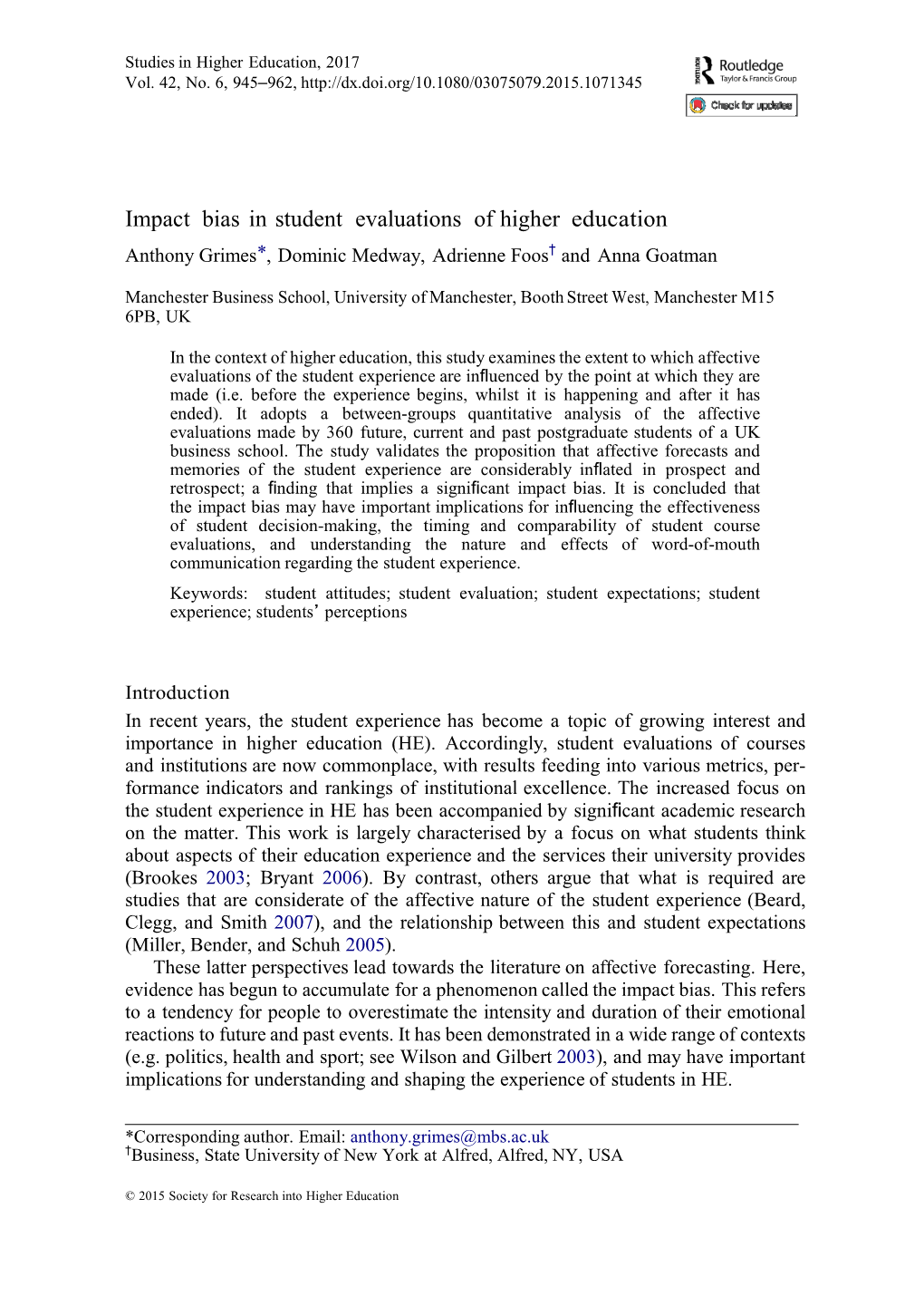 Impact Bias in Student Evaluations of Higher Education Anthony Grimes*, Dominic Medway, Adrienne Foos† and Anna Goatman