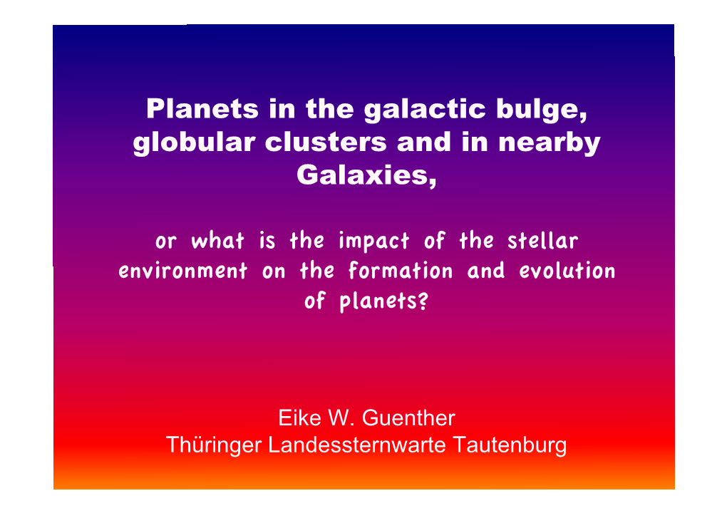 Planets in the Galactic Bulge, Globular Clusters and in Nearby Galaxies