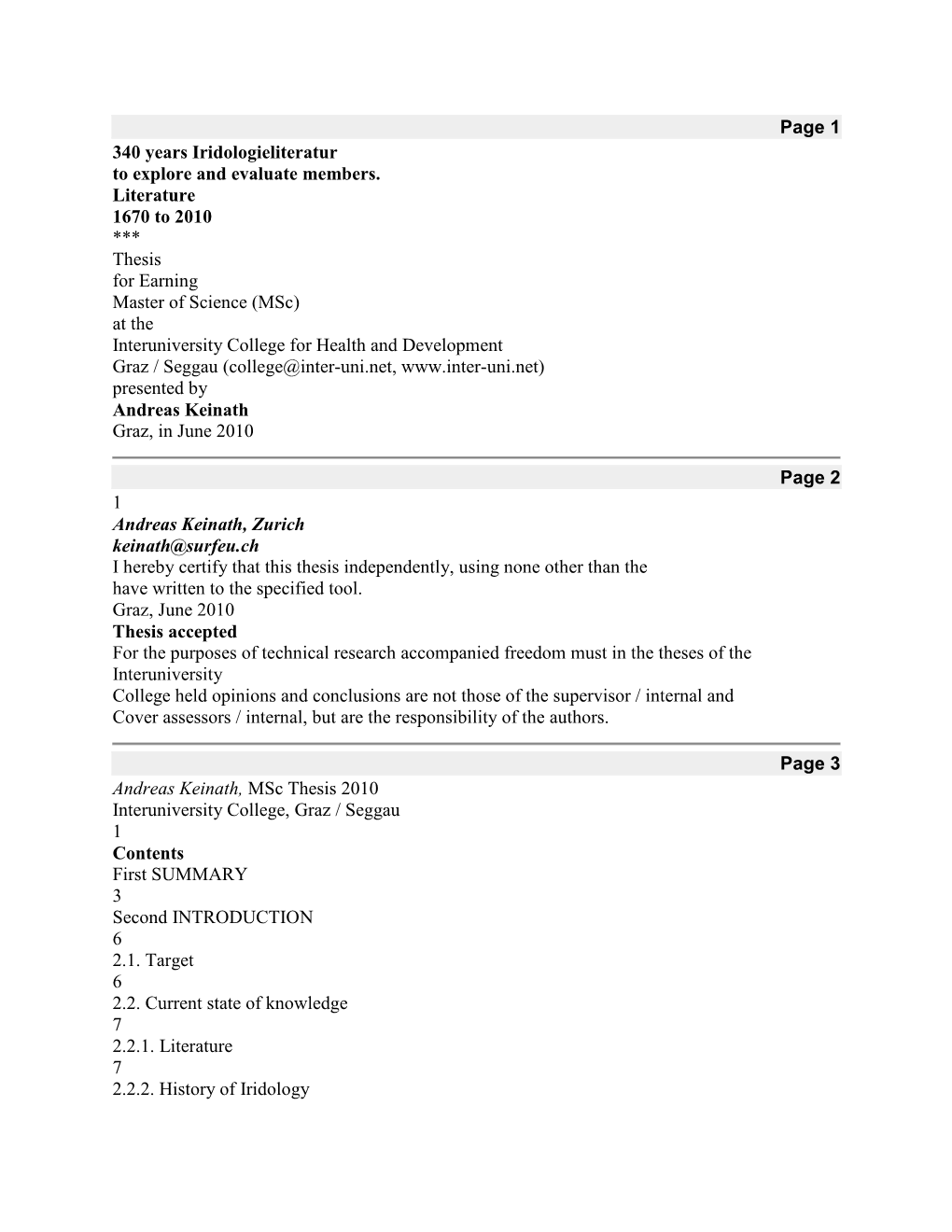 Page 1 340 Years Iridologieliteratur to Explore and Evaluate Members. Literature 1670 to 2010 *** Thesis for Earning Master O