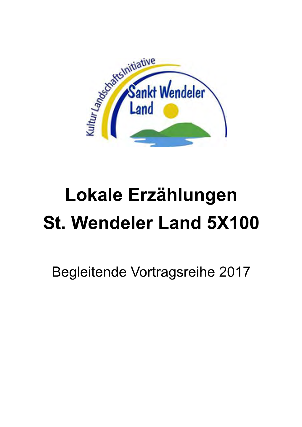 Lokale Erzählungen St. Wendeler Land 5X100