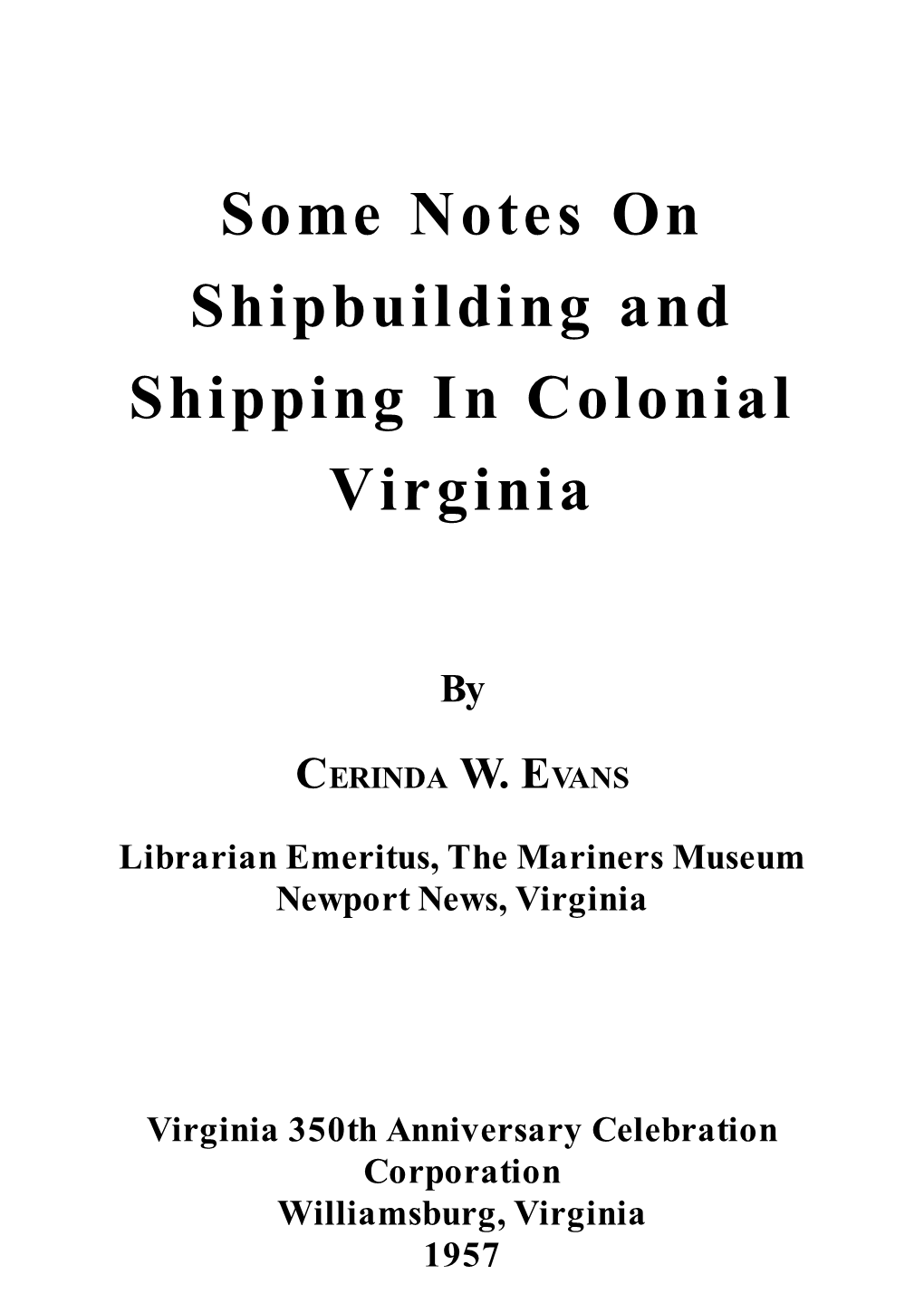 Some Notes on Shipbuilding and Shipping in Colonial Virginia