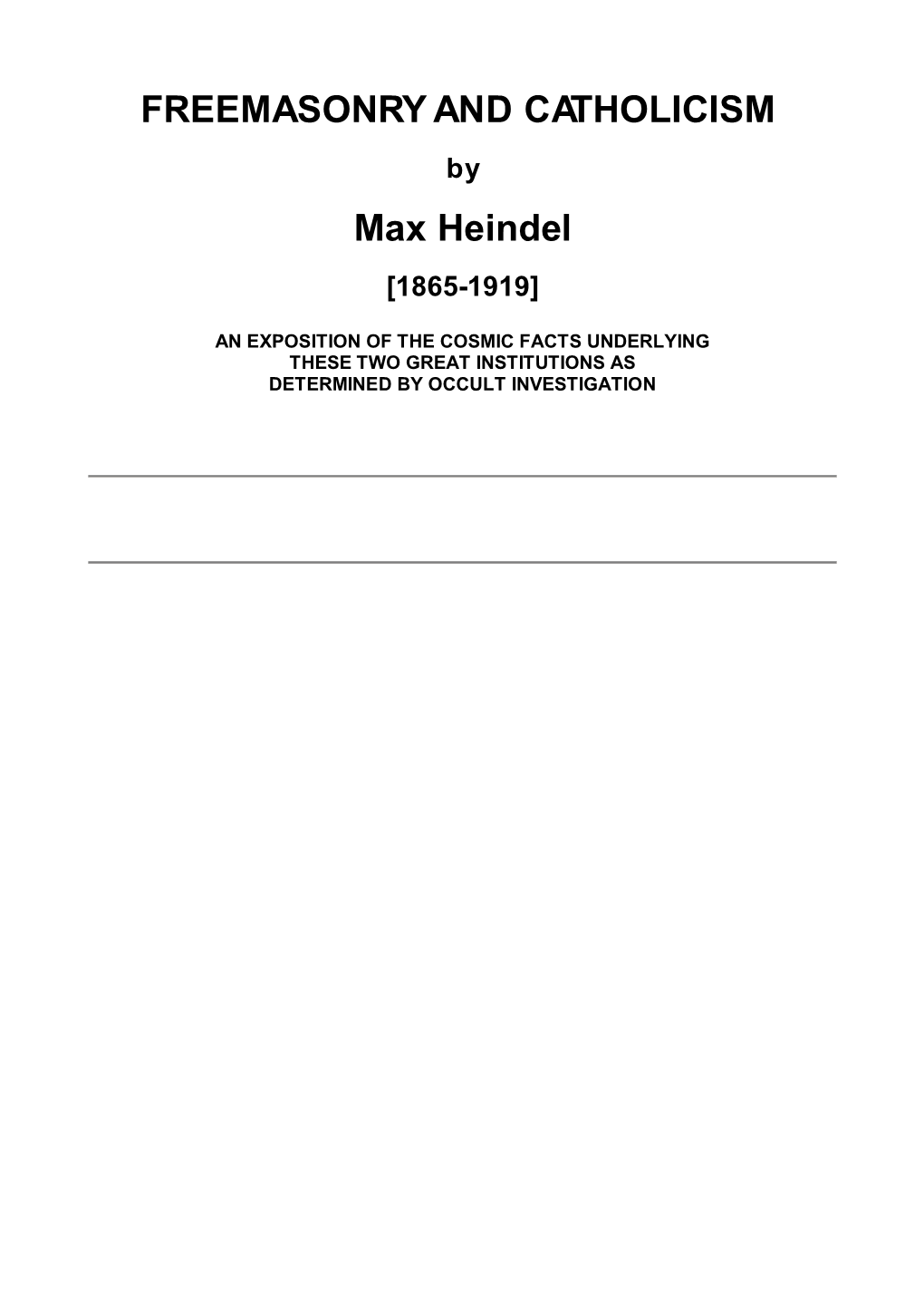 FREEMASONRY and CATHOLICISM Max Heindel