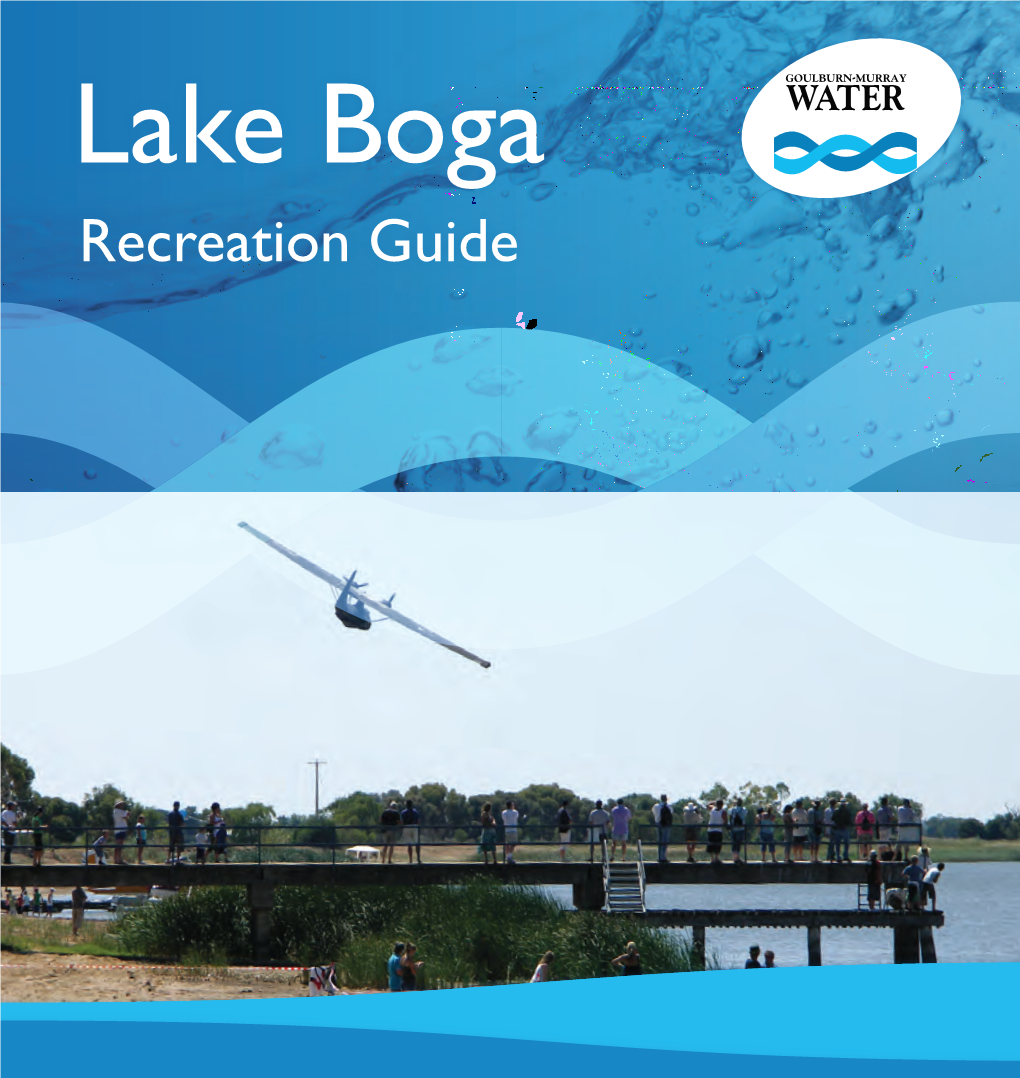 Lake Boga Recreation Guide Welcome to Lake Boga Lake Boga Is One of the Four Victorian Mid Murray Storages