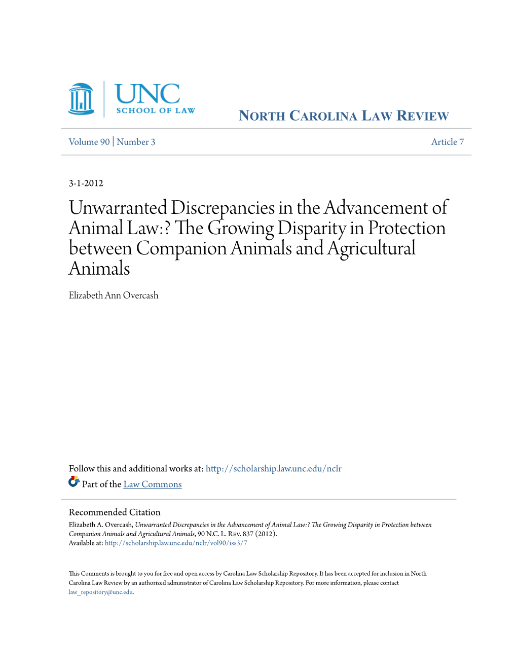 The Growing Disparity in Protection Between Companion Animals and Agricultural Animals Elizabeth Ann Overcash