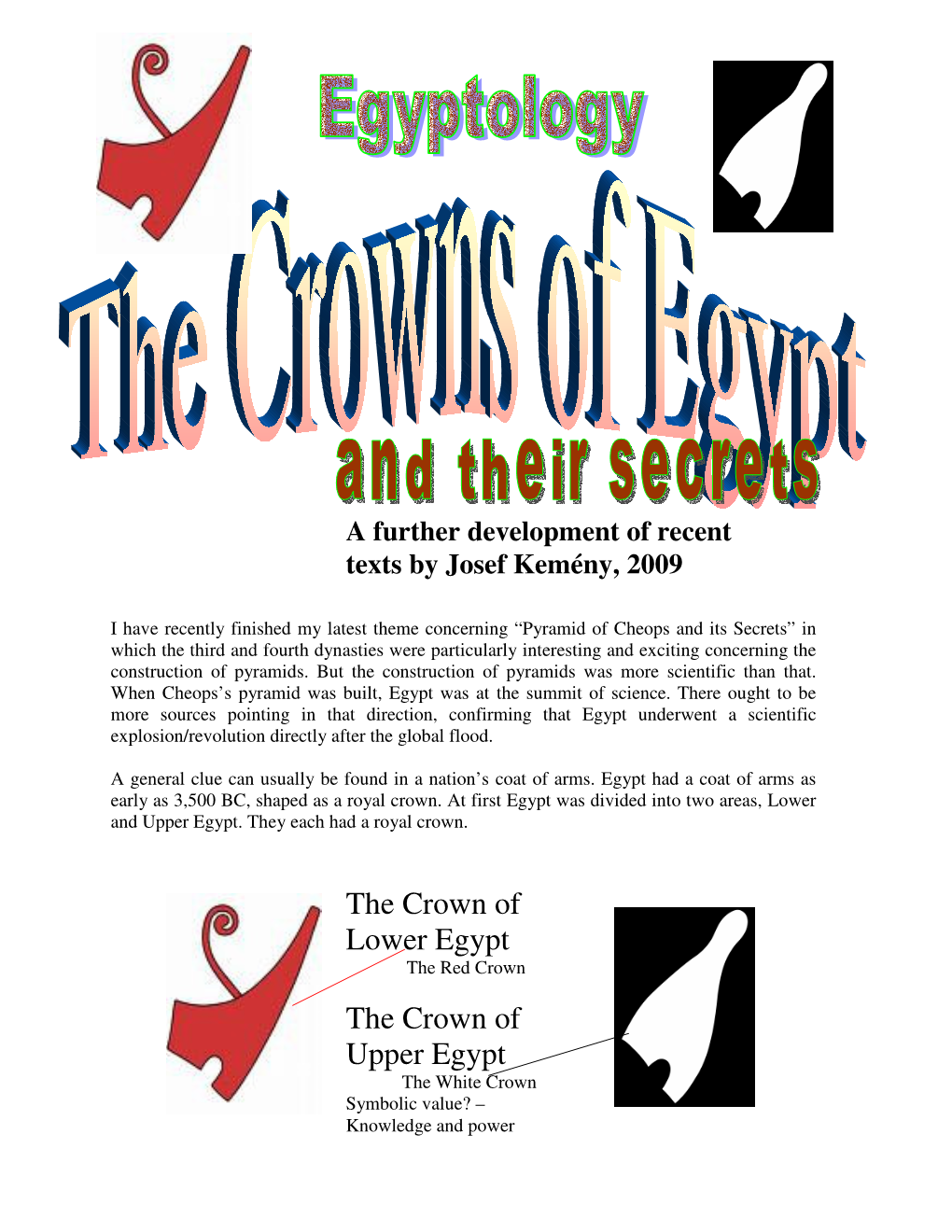 The Crown of Lower Egypt the Crown of Upper Egypt