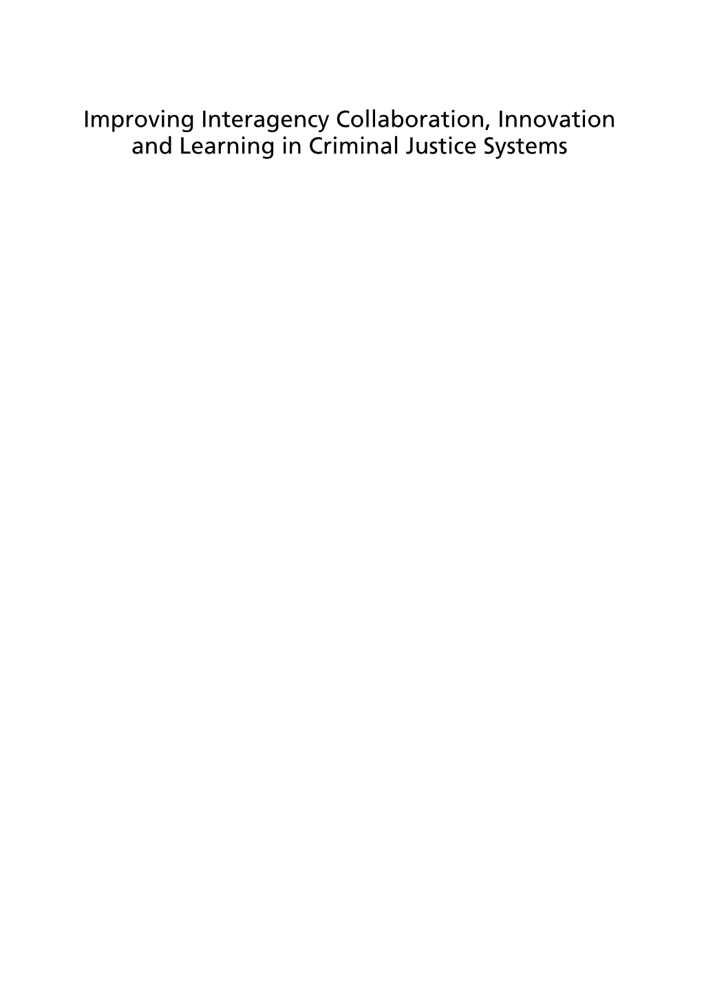 Improving Interagency Collaboration, Innovation and Learning in Criminal Justice Systems