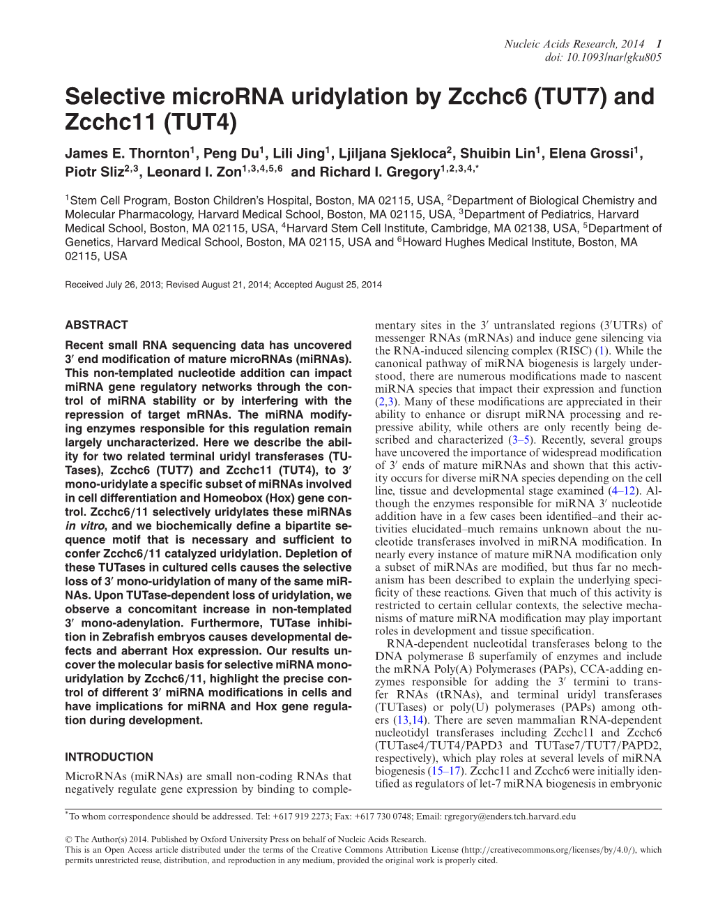 Selective Microrna Uridylation by Zcchc6 (TUT7) and Zcchc11 (TUT4) James E