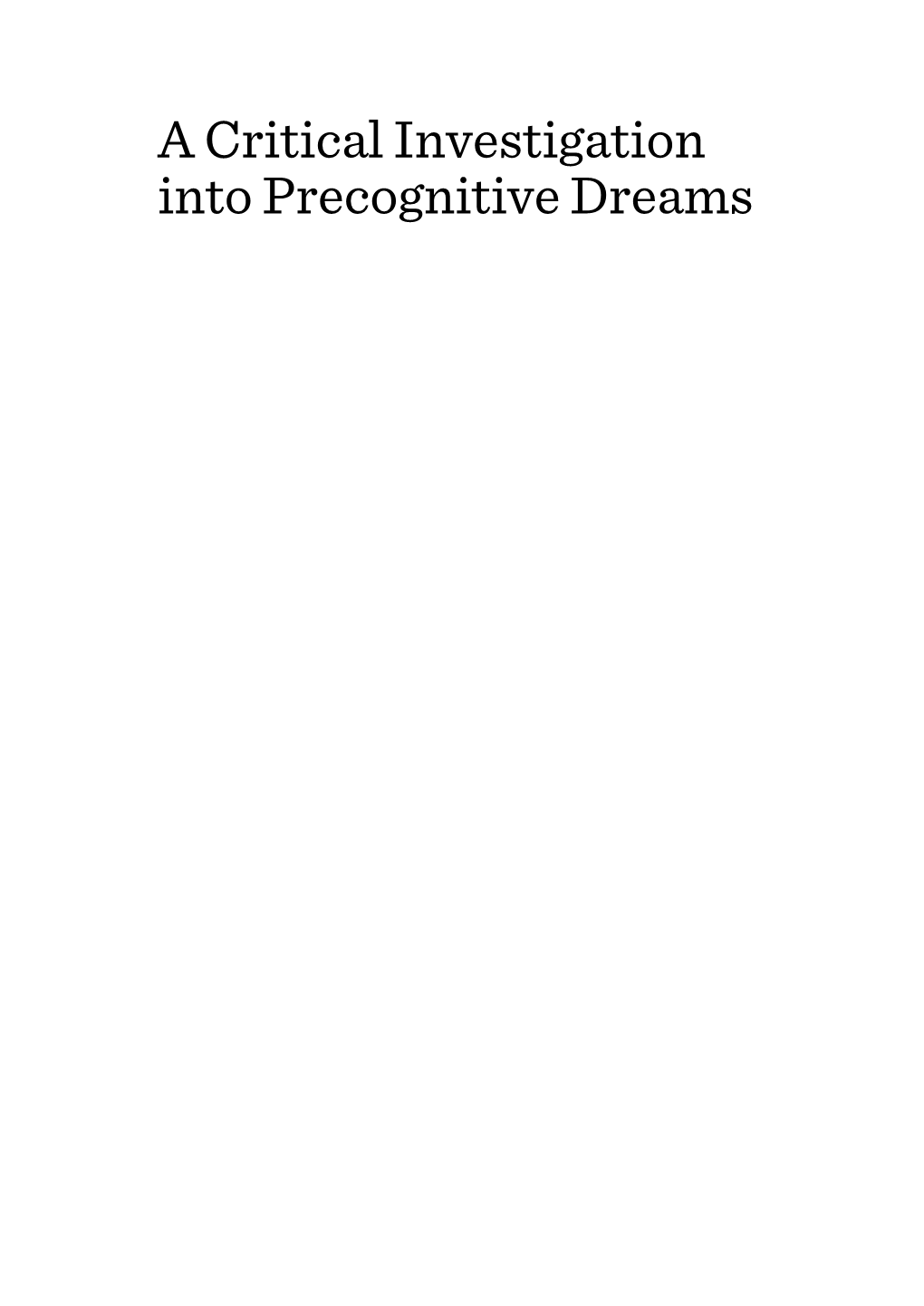 A Critical Investigation Into Precognitive Dreams