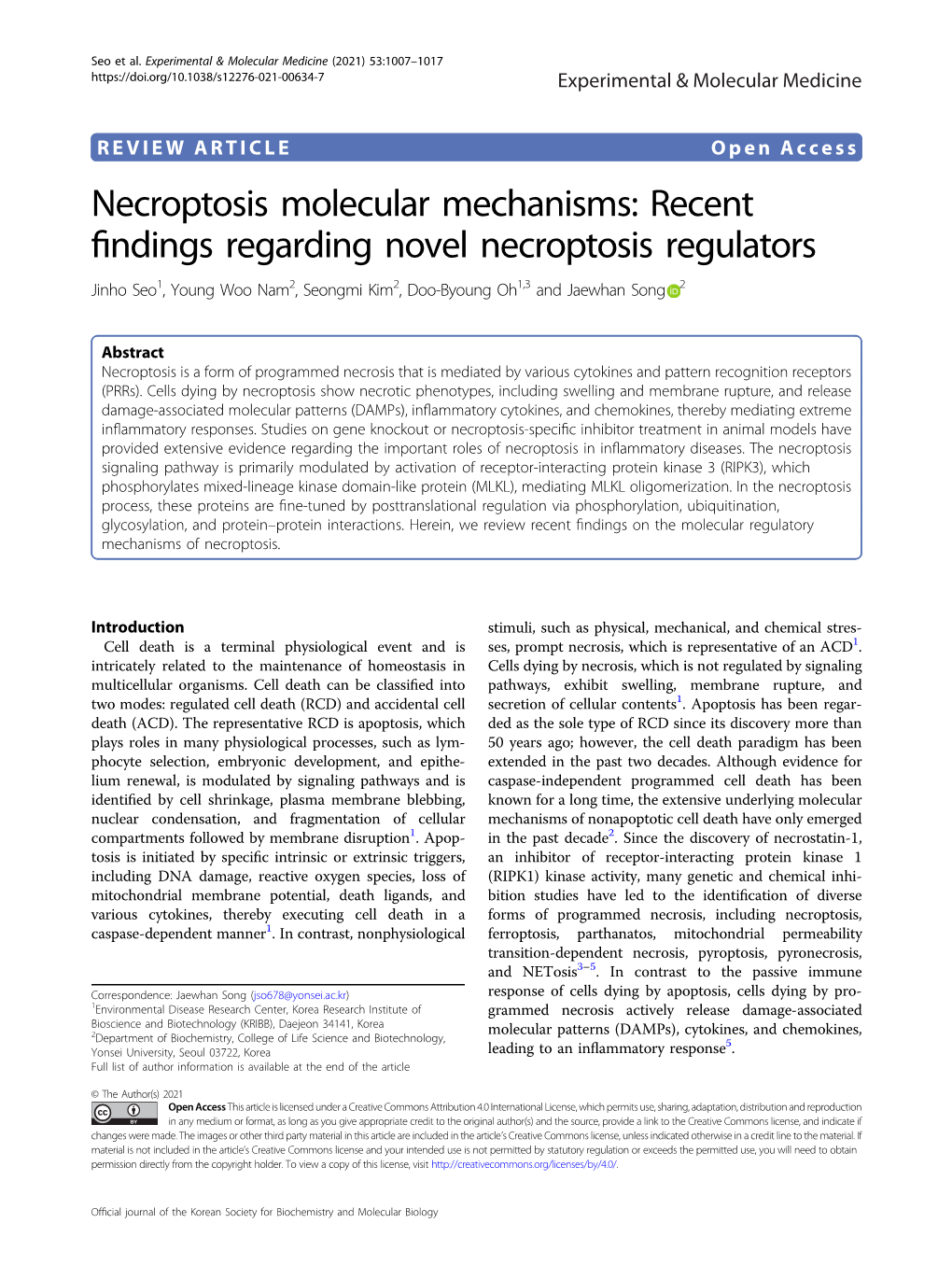 Necroptosis Molecular Mechanisms: Recent ﬁndings Regarding Novel Necroptosis Regulators Jinho Seo1,Youngwoonam2, Seongmi Kim2,Doo-Byoungoh1,3 and Jaewhan Song 2