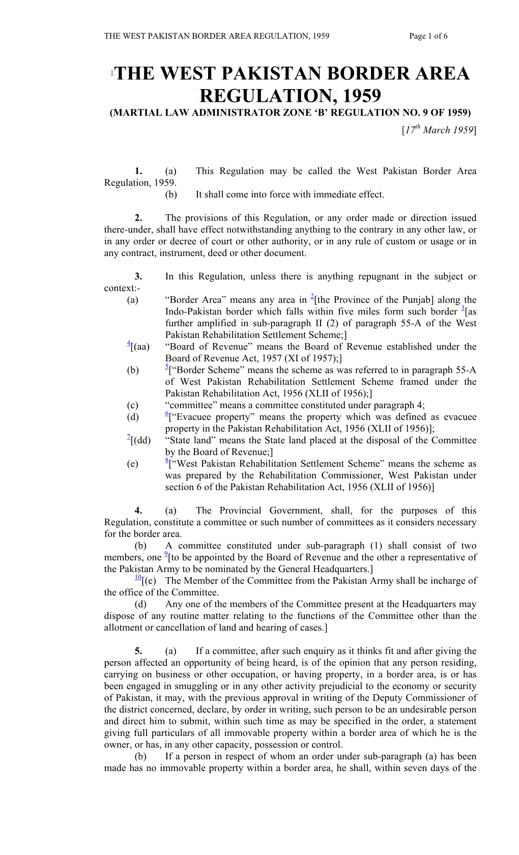 1The West Pakistan Border Area Regulation, 1959 (Martial Law Administrator Zone ‘B’ Regulation No