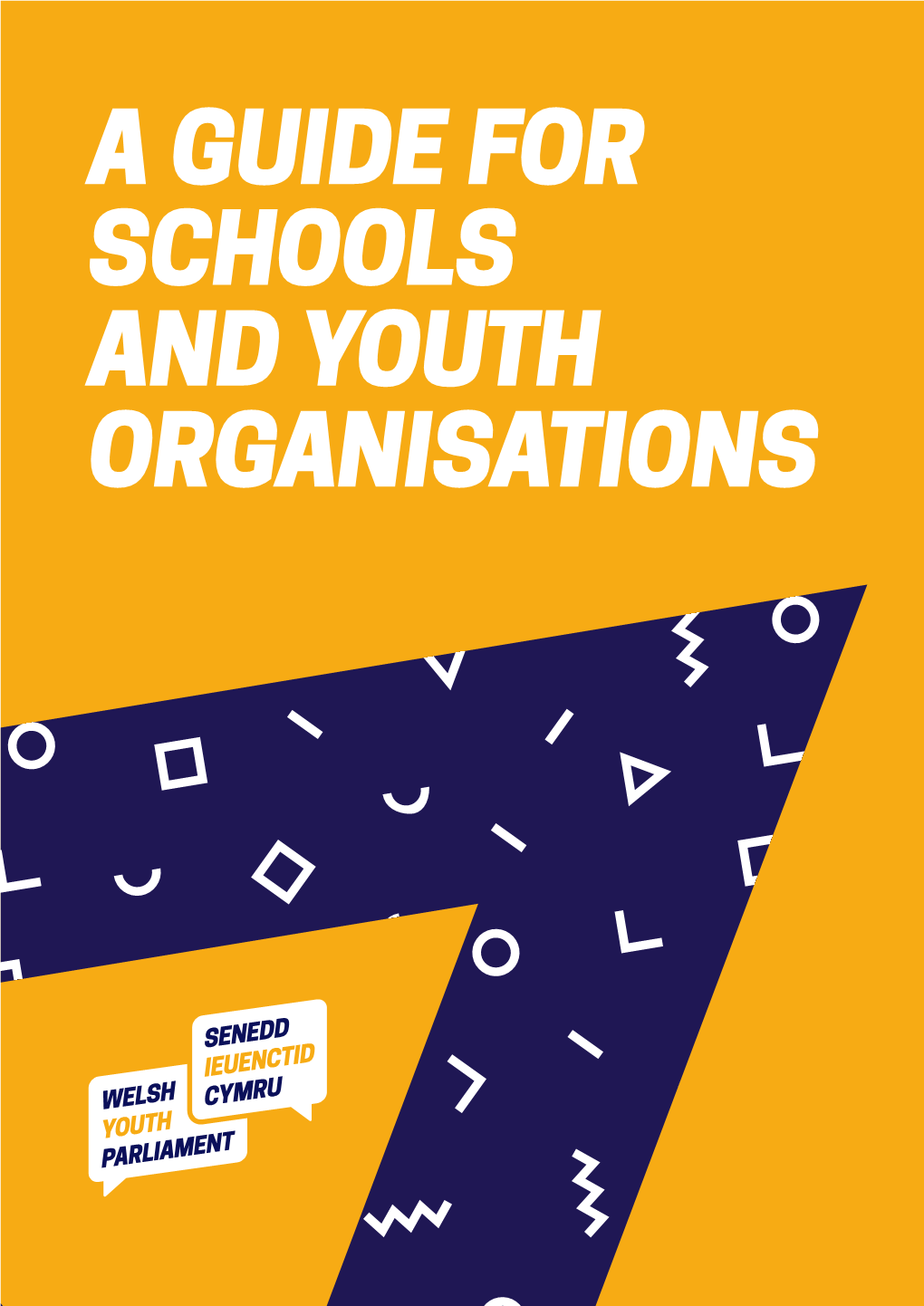 A Guide for Schools and Youth Organisations a Guide for Schools and Youth Organisations