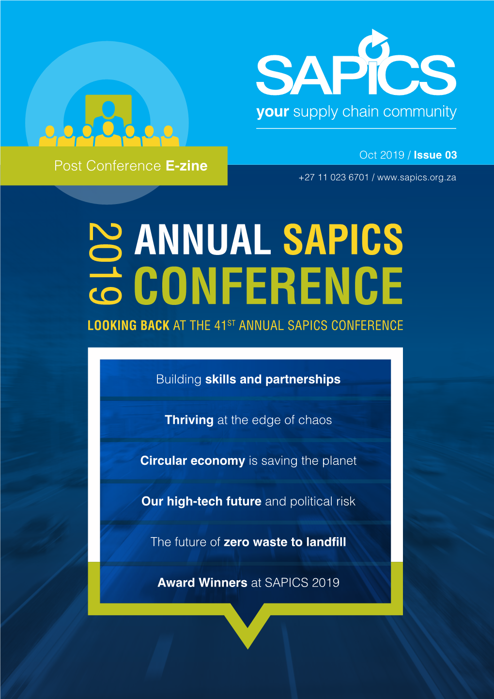 Conference E-Zine +27 11 023 6701 / 2019 ANNUAL SAPICS CONFERENCE LOOKING BACK at the 41ST ANNUAL SAPICS CONFERENCE