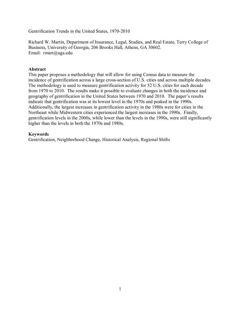 1 Gentrification Trends in the United States, 1970-2010 Richard W. Martin, Department of Insurance, Legal, Studies, and Real