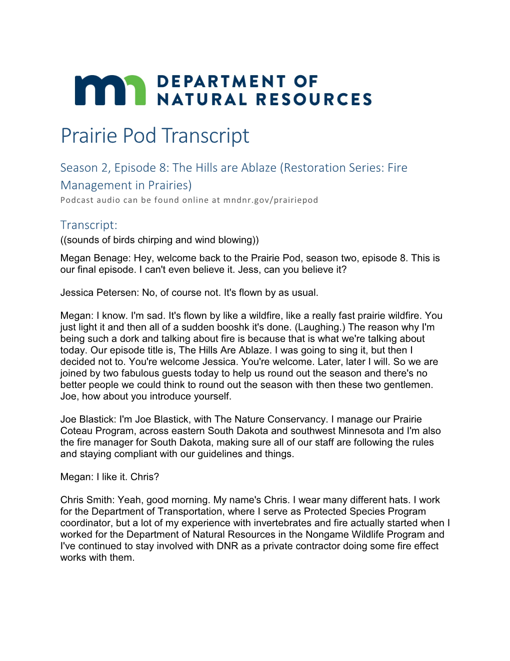 The Hills Are Ablaze (Restoration Series: Fire Management in Prairies) Podcast Audio Can Be Found Online at Mndnr.Gov/Prairiepod