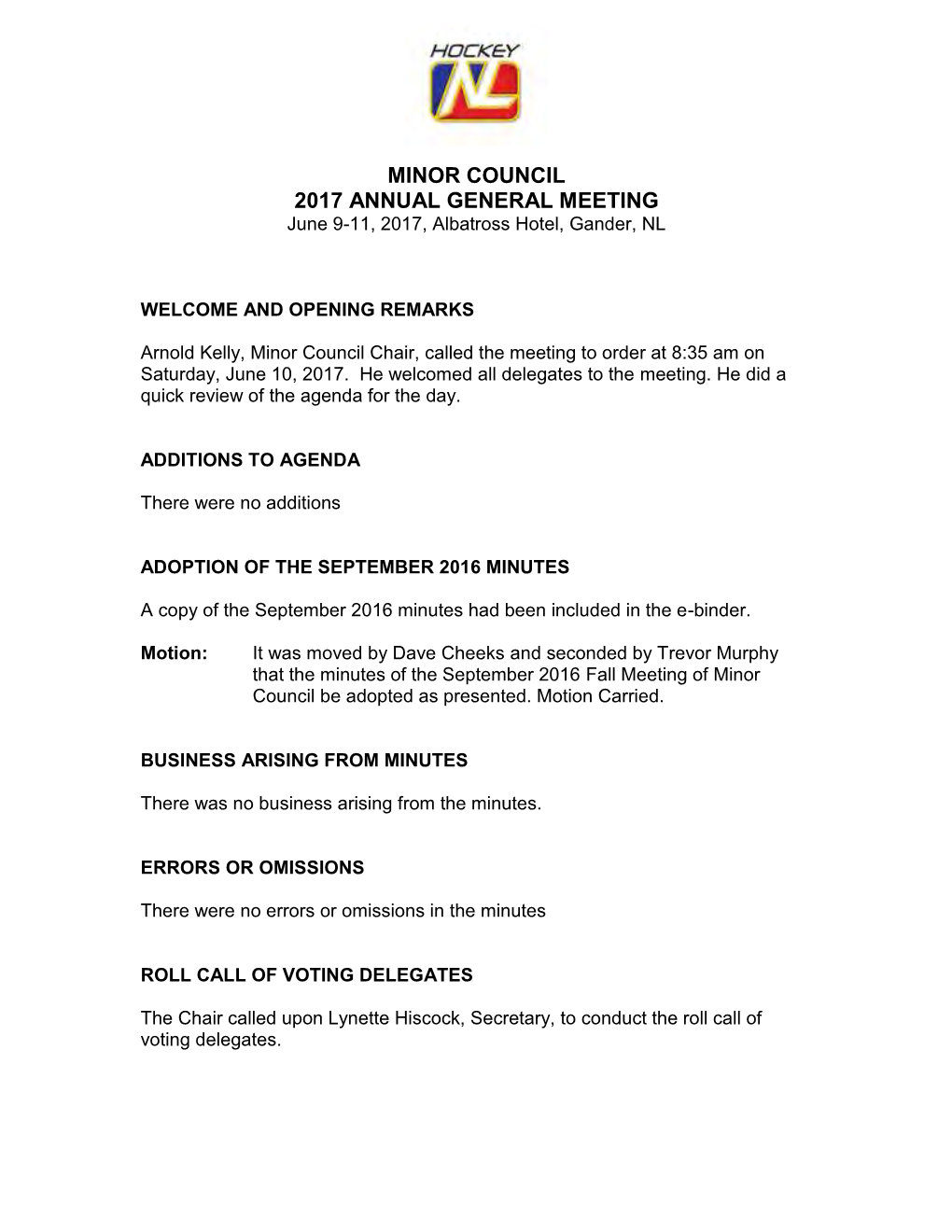 MINOR COUNCIL 2017 ANNUAL GENERAL MEETING June 9-11, 2017, Albatross Hotel, Gander, NL