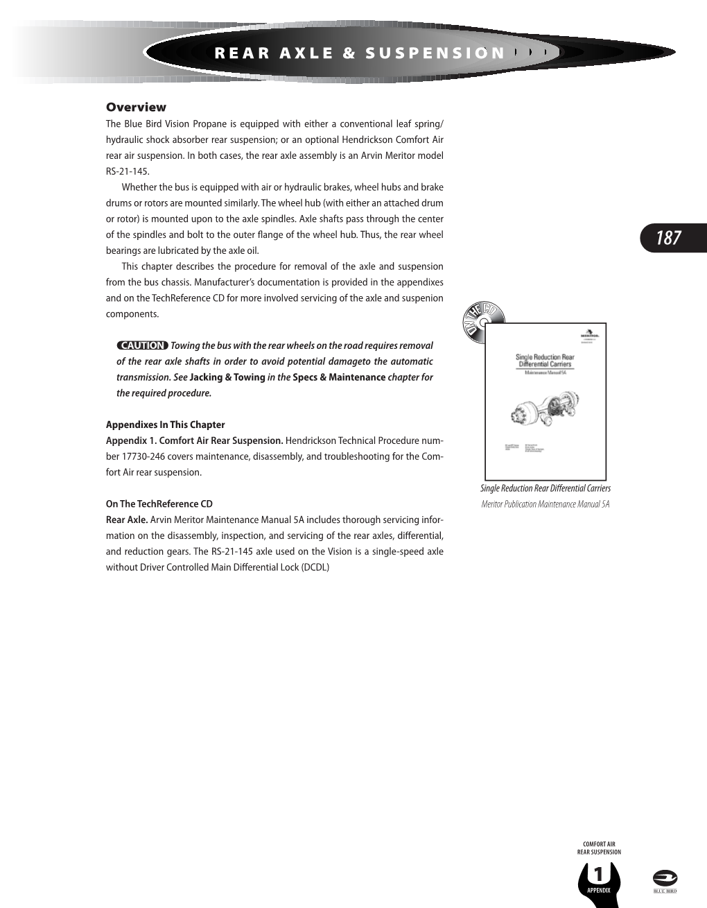 Rear Axle and Suspension Consists of Peri- 17 Odic General Inspection, Checking Tightness of Fasteners, and Axle Lubrication Fluid Level Check And/Or Replacement