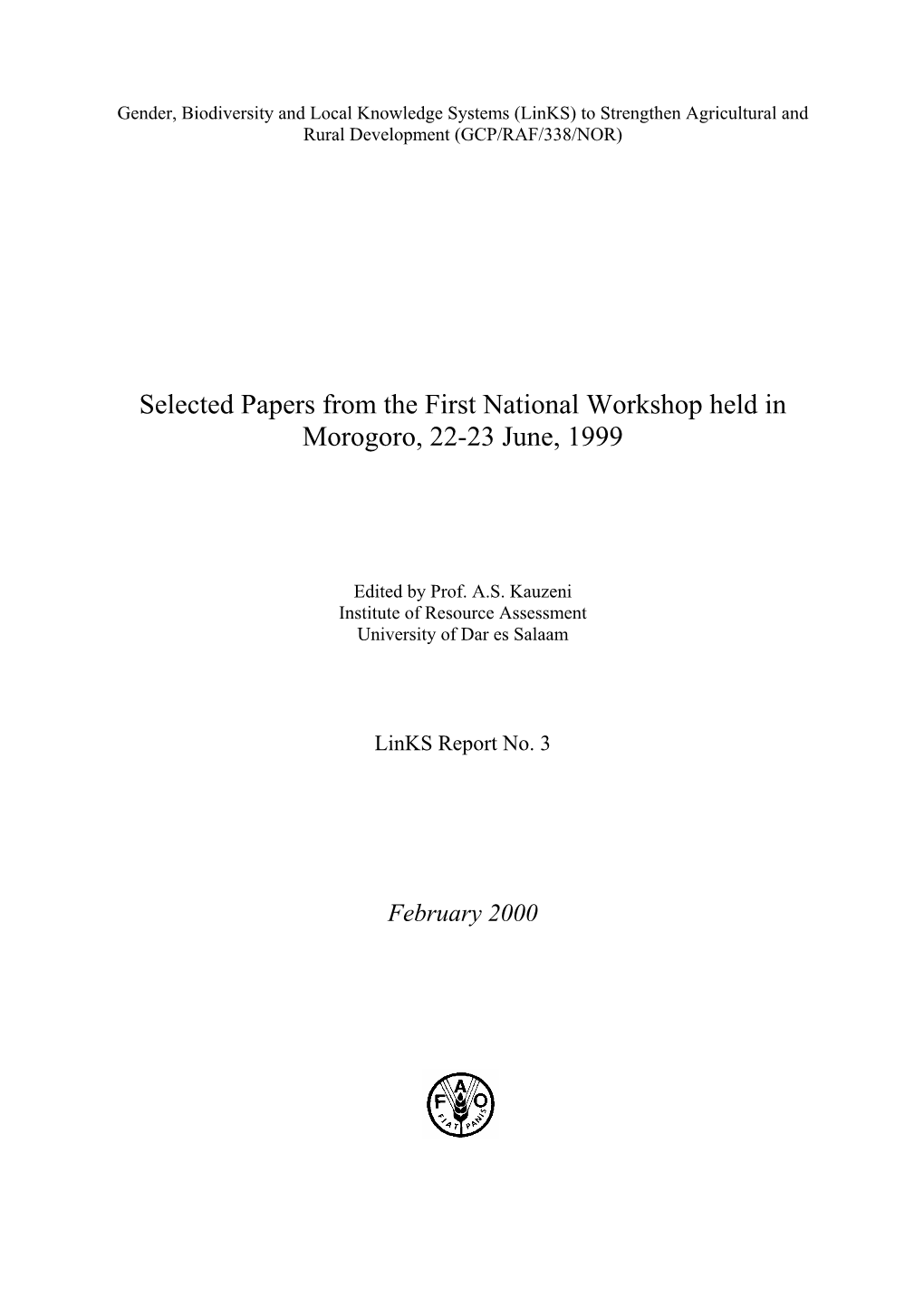 Selected Papers from the First National Workshop Held in Morogoro, 22-23 June, 1999