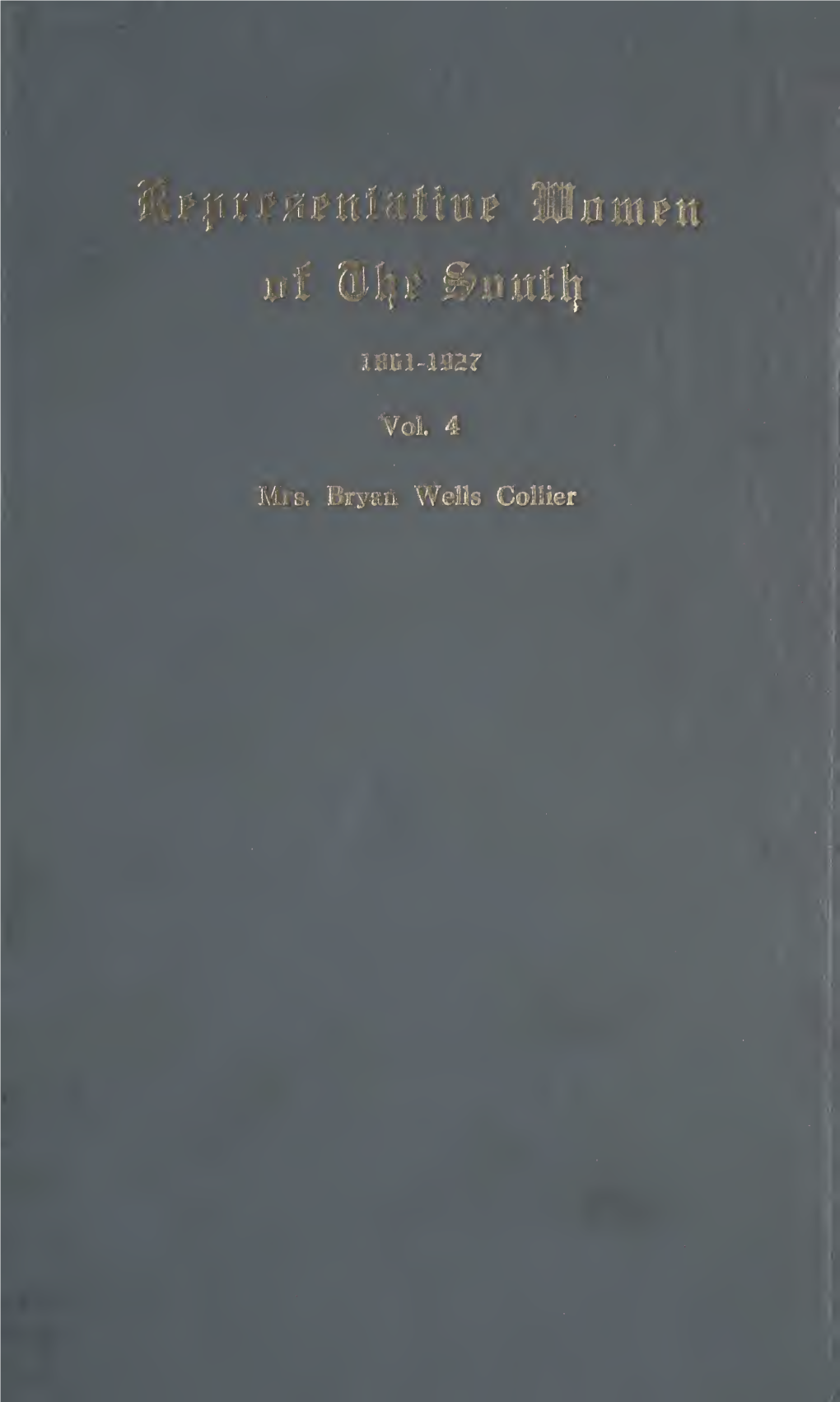 Biographies of Representative Women of the South, 1861-1927, Vol. 4