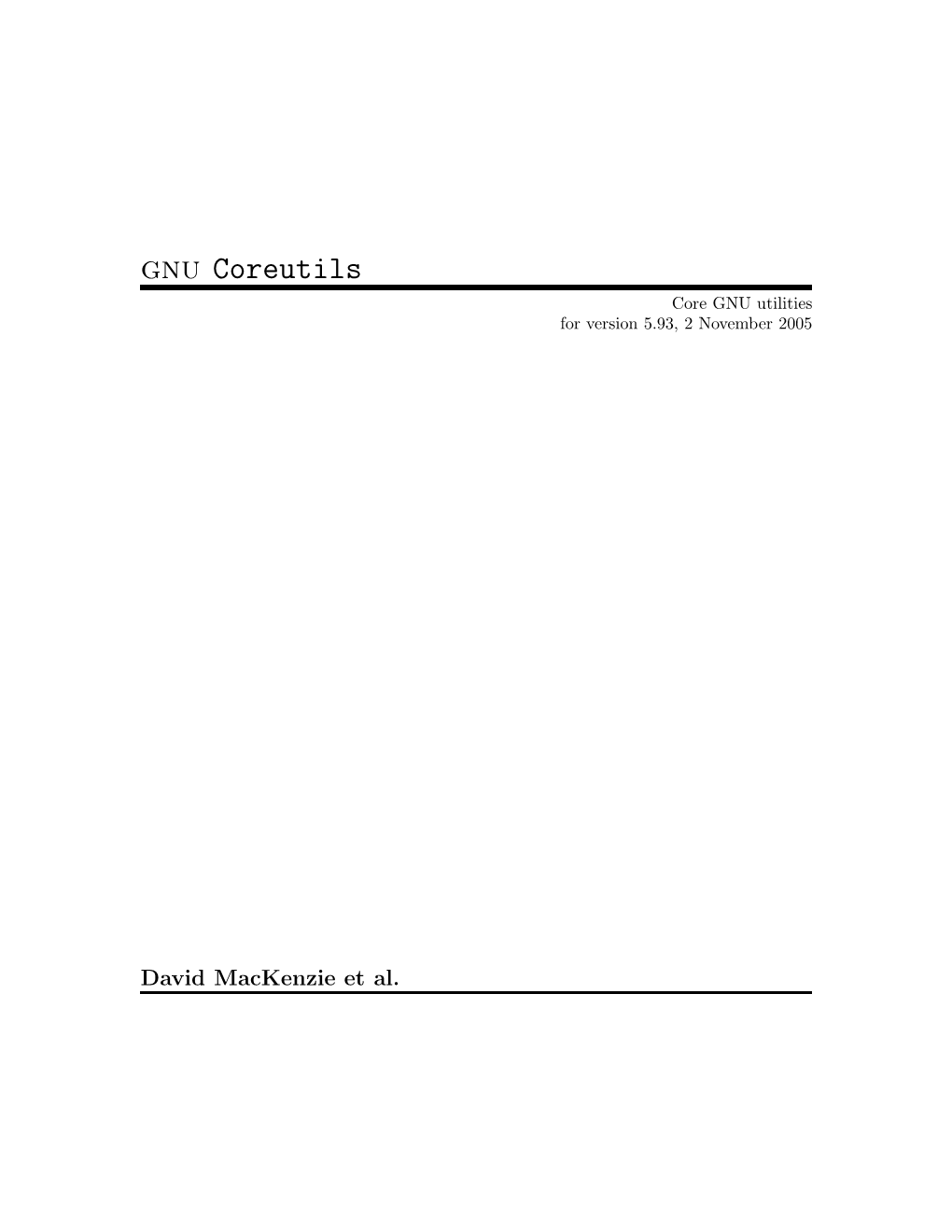 Gnu Coreutils Core GNU Utilities for Version 5.93, 2 November 2005