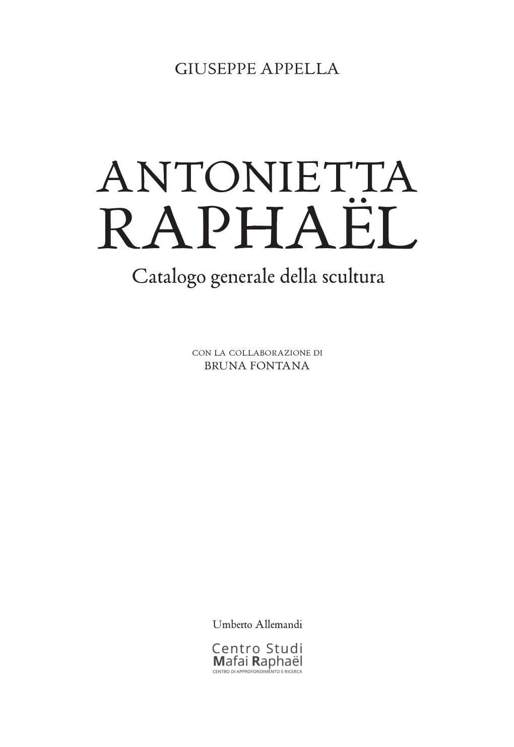 ANTONIETTA RAPHAE¨L Catalogo Generale Della Scultura