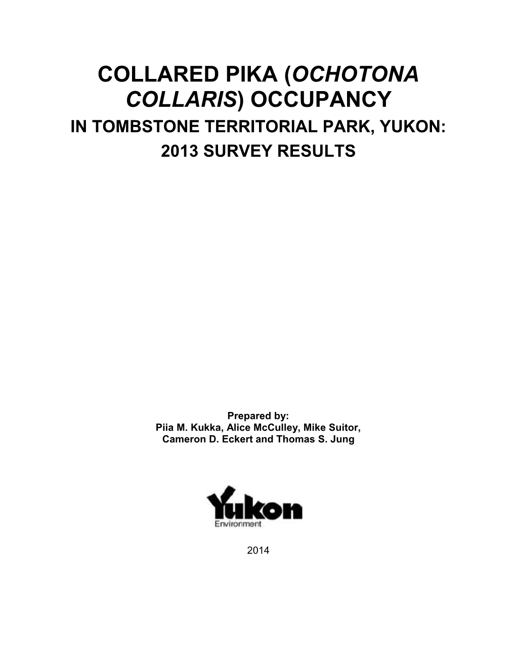 Collared Pika Occupancy in Tombstone Territorial Park, Yukon: 2013 Survey Results I Table of Contents Acknowledgments