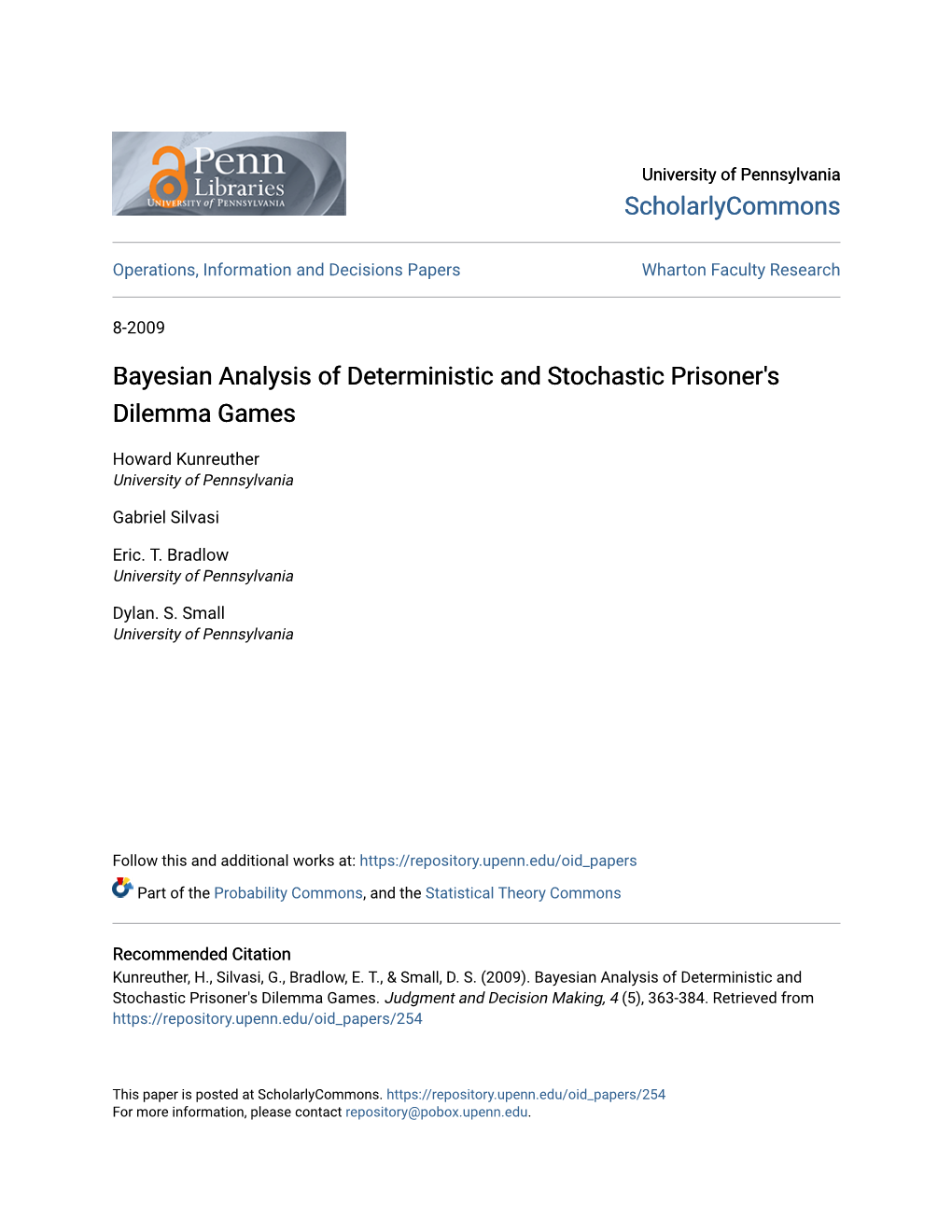 Bayesian Analysis of Deterministic and Stochastic Prisoner's Dilemma Games