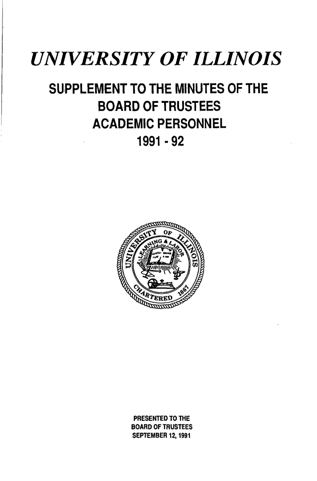 University of Illinois Supplem1ent to the Minutes of the Board of Trustees Academic Personnel 1991 ·92