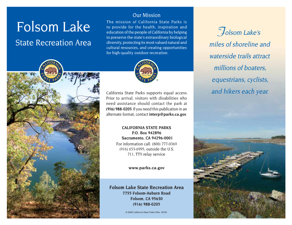 Folsom Lake State Recreation Area 7755 Folsom-Auburn Road Folsom, CA 95630 (916) 988-0205