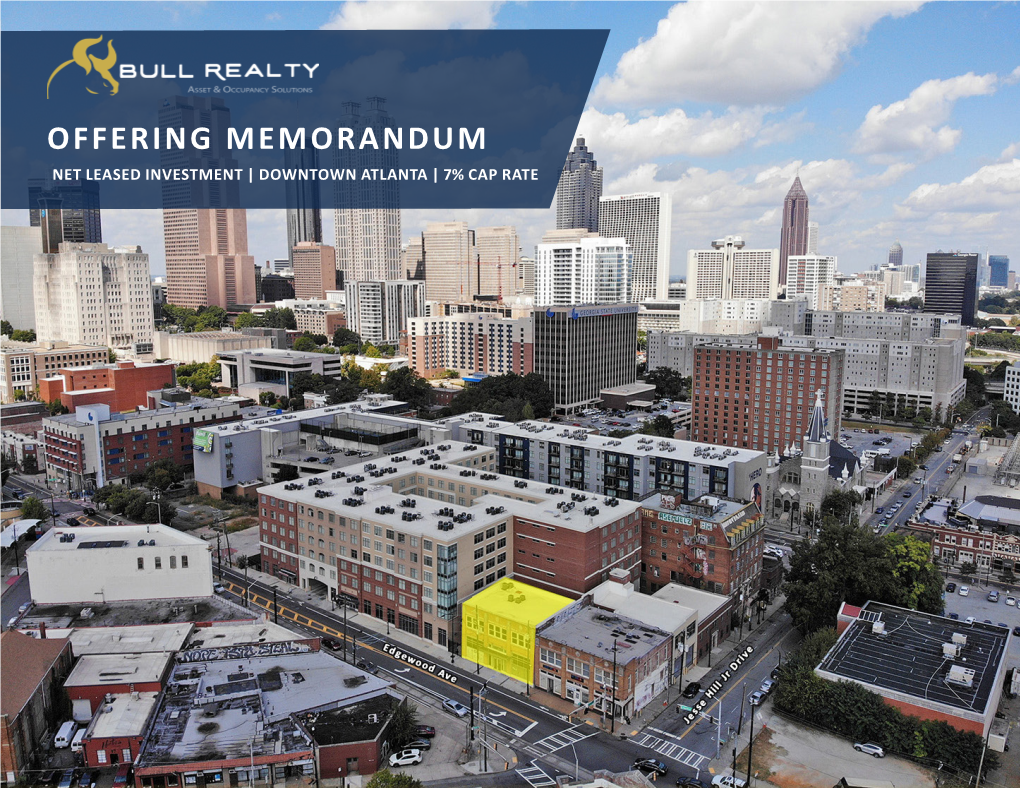 Offering Memorandum Net Leased Investment | Downtown Atlanta | 7% Cap Rate Table of Contents