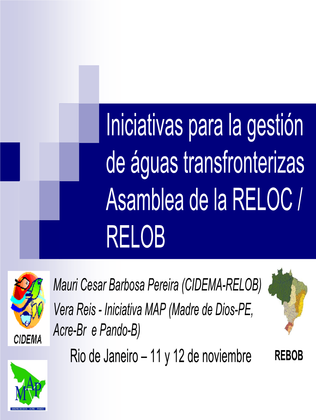 Iniciativas Para La Gestión De Águas Transfronterizas Asamblea De La RELOC / RELOB