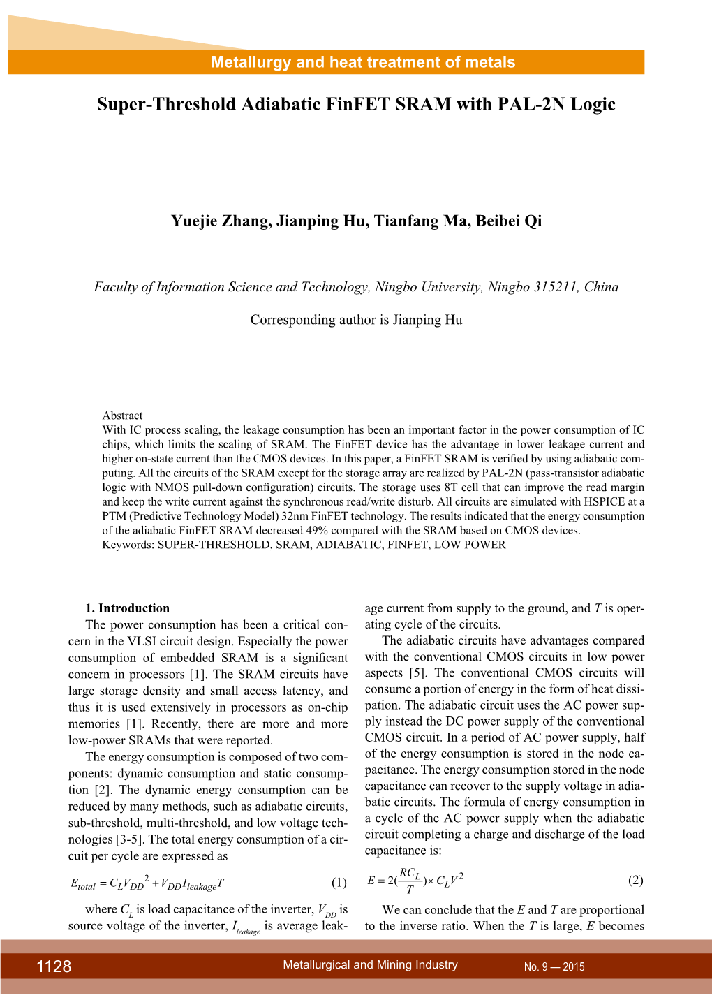 Super-Threshold Adiabatic Finfet SRAM with PAL-2N Logic