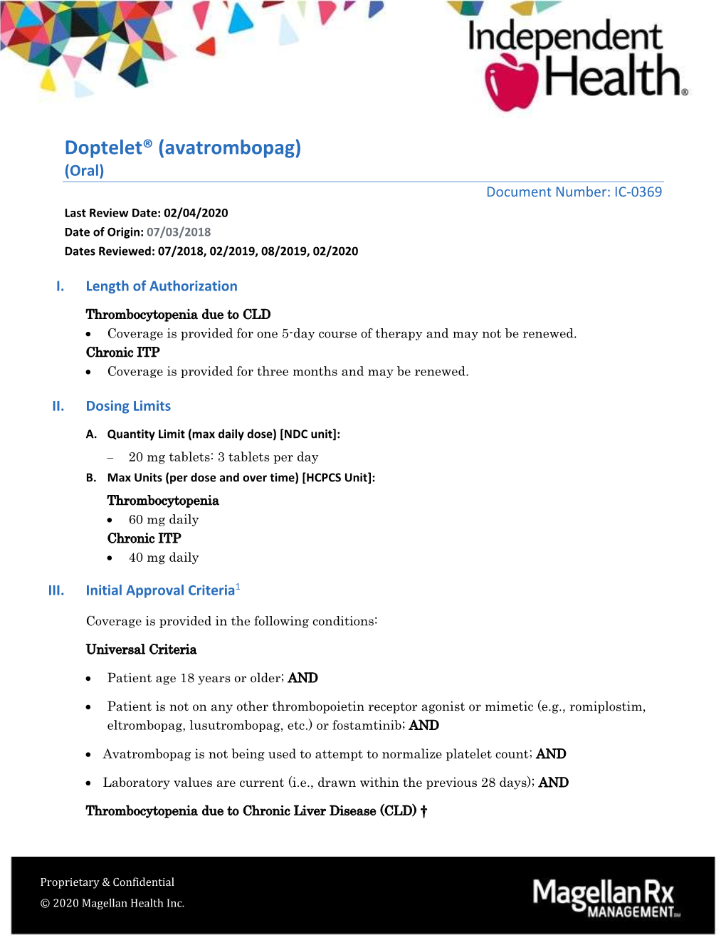 Doptelet® (Avatrombopag) (Oral) Document Number: IC-0369 Last Review Date: 02/04/2020 Date of Origin: 07/03/2018 Dates Reviewed: 07/2018, 02/2019, 08/2019, 02/2020
