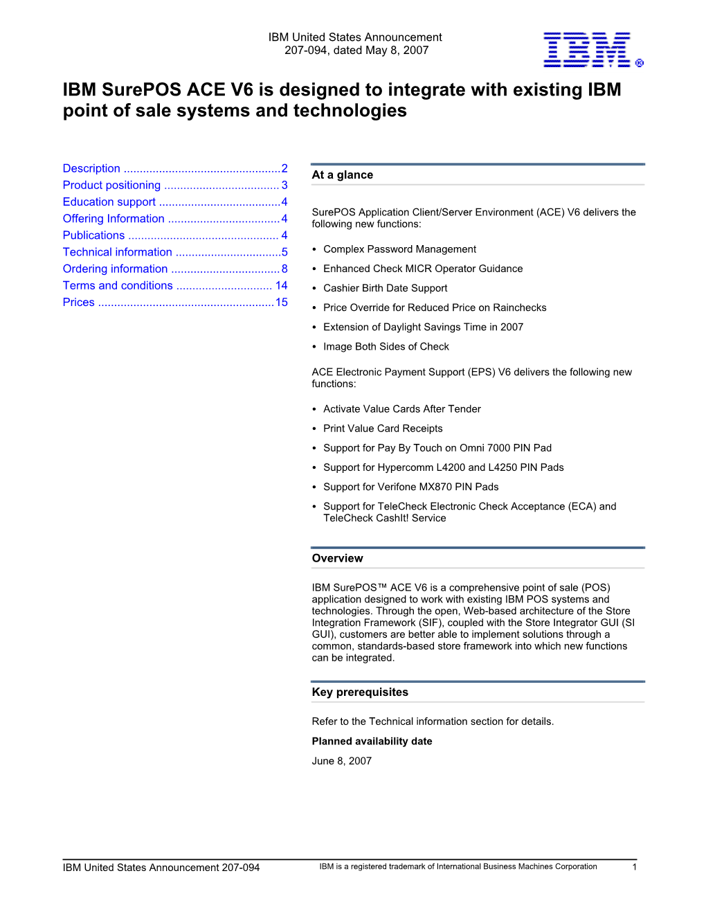 IBM Surepos ACE V6 Is Designed to Integrate with Existing IBM Point of Sale Systems and Technologies