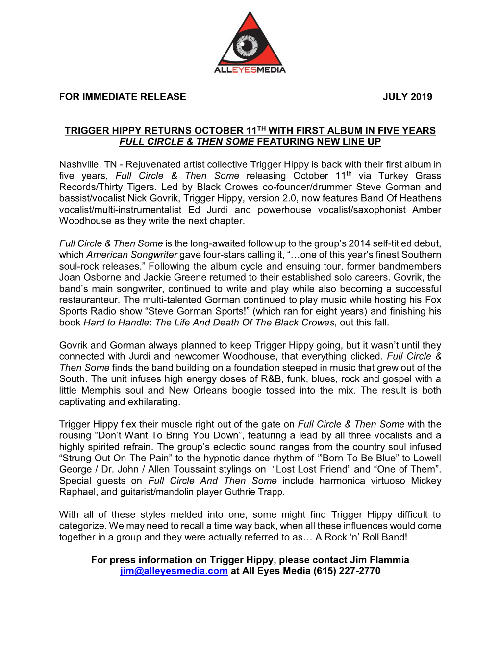 For Immediate Release July 2019 Trigger Hippy Returns